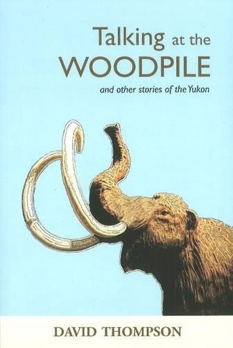 Бумажная книга «Talking at the Woodpile», автор Дэвид Томпсон - фото №1