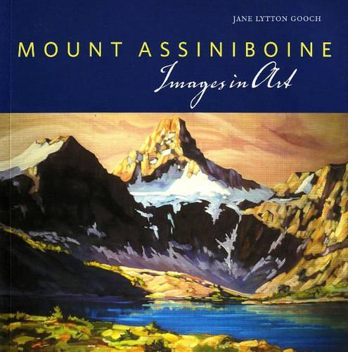 Бумажная книга «Mount Assiniboine: Images in Art», автор Джейн Литтон Гуч - фото №1