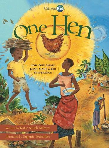 Бумажная книга «One Hen: How One Small Loan Made a Big Difference», автор Кэти Смит Милуэй - фото №1