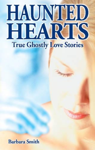 Паперова книга «Haunted Hearts: True Ghostly Love Stories», автор Барбара Смит - фото №1