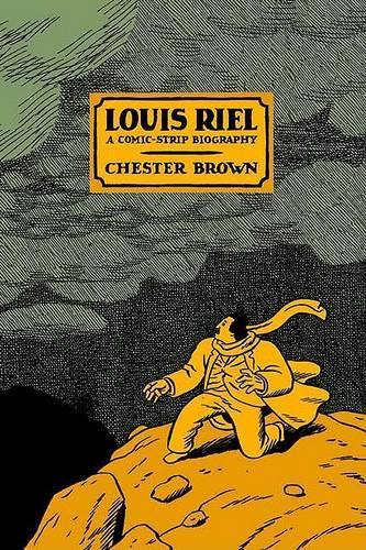 Бумажная книга «Louis Riel - a Comic-Strip Biography», автор Честер Браун - фото №1