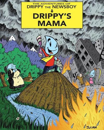 Бумажная книга «The Adventures Of Drippy The Newsboy: Volume 1: Drippy's Mama», автор Джулиан Лоуренс - фото №1