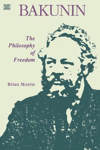 Бумажная книга «Bakunin: Philosophy of Freedom», автор Брайан Моррис - фото №1