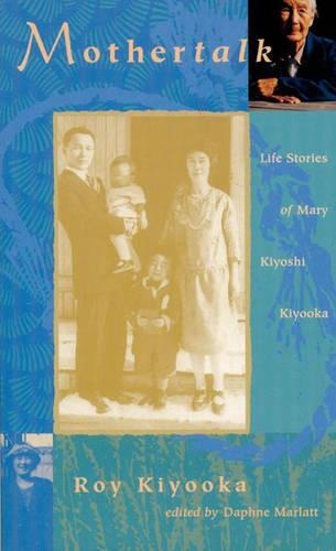 Бумажная книга «Mothertalk: Life Stories of Mary Kiyoshi Kiyooka», автор Рой Кийока - фото №1