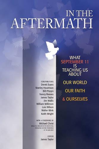 Паперова книга «In the Aftermath: What September 11 is teaching us about our world, our faith and ourselves», автор Джеймс Тейлор - фото №1