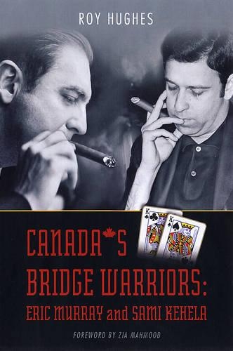 Паперова книга «Canada's Bridge Warriors: Eric Murray and Sami Kehela», автор Рой Г'юз - фото №1