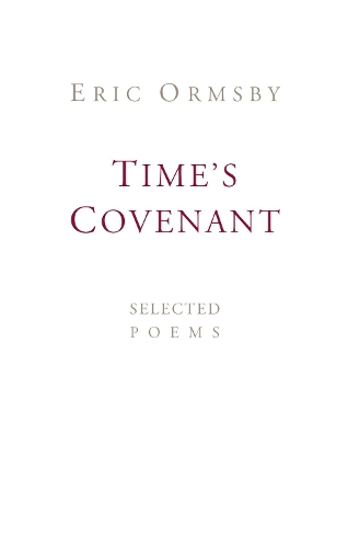 Паперова книга «Time's Covenant: Selected Poems», автор Ерік Ормсбі - фото №1