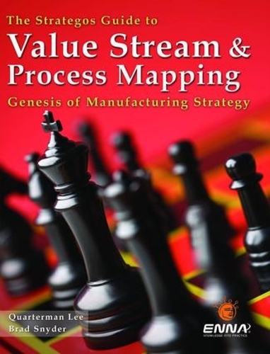 Бумажная книга «The Strategos Guide to Value Stream and Process  Mapping», автор Квотерман Ли - фото №1