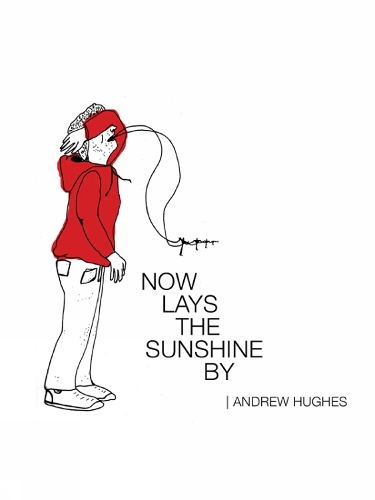 Бумажная книга «Now Lays the Sunshine By», автор Эндрю Хьюз - фото №1