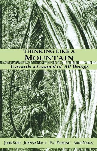 Паперова книга «Thinking Like a Mountain: Towards a Council of All Beings», авторів Арне Наесс, Джоанна Мейсі, Джон Сід, Пет Флемінг - фото №1