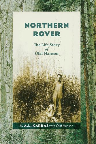 Бумажная книга «Northern Rover: The Life Story of Olaf Hanson», автор А.Л. Каррас - фото №1