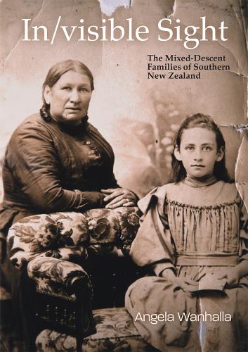 Бумажная книга «In/visible Sight: The Mixed-Descent Families of Southern New Zealand», автор Анджела Ванхалла - фото №1
