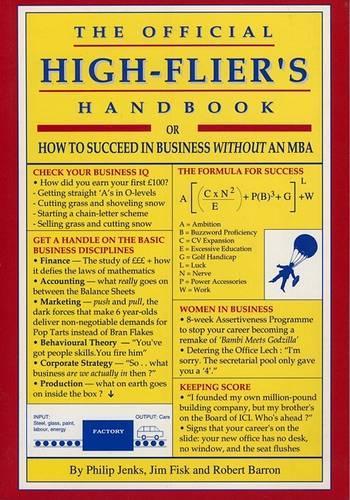 Бумажная книга «The Official High-flier's Handbook: How to Succeed in Business without an MBA», автор Роберт Баррон - фото №1