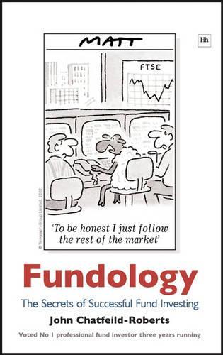 Бумажная книга «Fundology: The Secrets of Successful Fund Investing», автор Джон Чатфилд-Робертс - фото №1