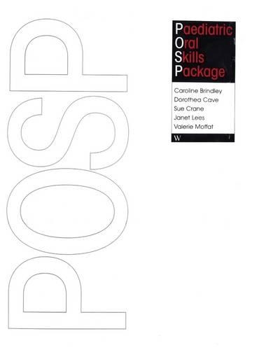 Бумажная книга «Paediatric Oral Skills Package (POSP)», авторов Кэролайн Бриндли, Доротея Кейв, Джанет Лис, Сью Крейн, Валерия Маффат - фото №1