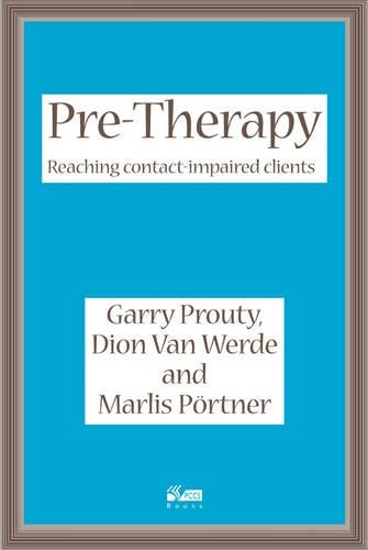 Бумажная книга «Pre-Therapy: Reaching Contact Impaired Clients», авторов Дион Ван Верде, Гарри Ф. Праути, Марлис Портнер - фото №1