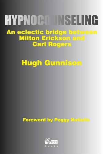 Бумажная книга «Hypnocounseling: An Eclectic Bridge Between Milton Erickson and Carl Rogers», автор Хью Ганнисон - фото №1