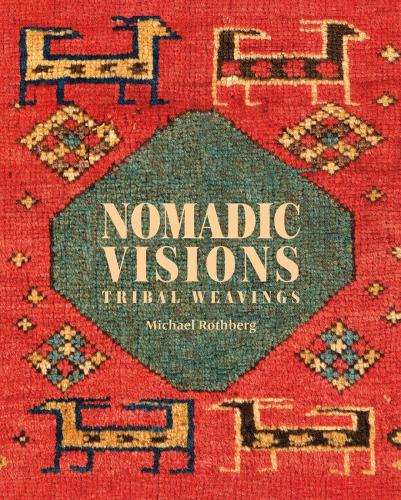 Паперова книга «Nomadic Visions: Tribal Weavings from Persia and the Caucasus», автор Майкл Ротберг - фото №1