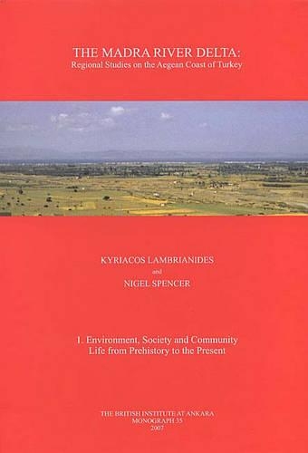 Бумажная книга «The Madra River Delta: Environment, Society and Community Life from Prehistory to the Present», авторов Кириакос Ламбрианидис, Найджел Спенсер - фото №1