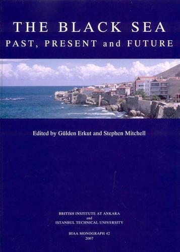 Бумажная книга «Black Sea: Past, Present and Future - Proceedings of the International, Interdisciplinary Conference, Istanbul (14-16th October 2004)», авторов Г. Беркут, Стивен Митчелл - фото №1