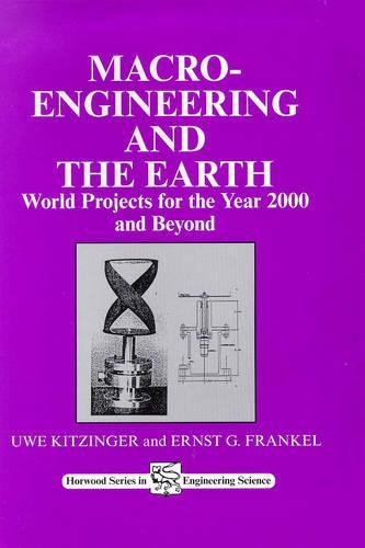 Бумажная книга «Macro-Engineering and the Earth: World Projects for Year 2000 and Beyond», авторов Э Г Френкель, У. У. Китцингер - фото №1
