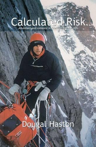 Бумажная книга «Calculated Risk: Adventure and Romance in Scotland and the Alps», автор Дугал Хастон - фото №1