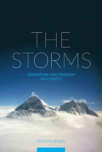 Бумажная книга «The Storms: Adventure and Tragedy on Everest», автор Майк Трумен - фото №1