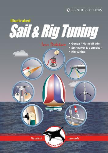 Бумажная книга «Illustrated Sail & Rig Tuning: Genoa & Mainsail Trim, Spinnaker & Gennaker, Rig Tuning», автор Ивар Дедекам - фото №1