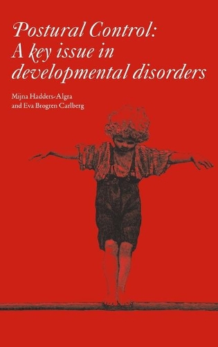 Паперова книга «Postural Control: A Key Issue in Developmental Disorders», авторів Єва Броген Карлберг, Мійна Хаддерс-Альгра - фото №1