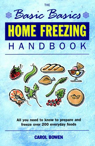 [object Object] «Basics Basics Home Freezing Handbook», автор Кэрол Боуэн - фото №1