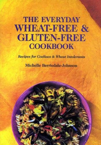 Бумажная книга «The Everyday Wheat-free and Gluten-free Cookbook», автор Мишель Берридейл-Джонсон - фото №1