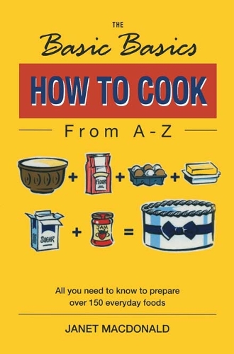 [object Object] «The Basic Basics How to Cook from A-Z», автор Джанет Макдональд - фото №1