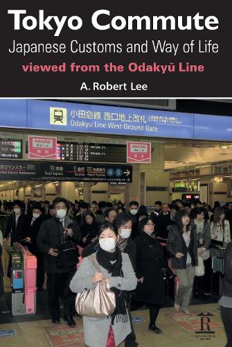 Бумажная книга «Tokyo Commute: Japanese Customs and Way of Life Viewed from the Odakyu Line», автор A. Роберт Ли - фото №1