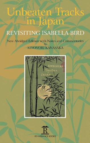 Бумажная книга «Unbeaten Tracks in Japan: Revisiting Isabella Bird», автор Киёнори Канасака - фото №1