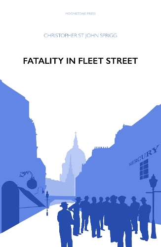 Бумажная книга «Fatality in Fleet Street», автор Кристофер Сент-Джон Спригг - фото №1