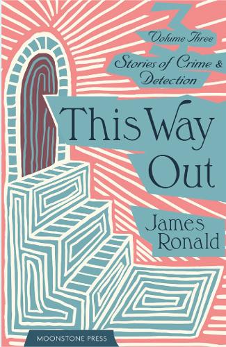 Бумажная книга «This Way Out: Stories of Crime & Detection Vol 3», автор Джеймс Рональд - фото №1