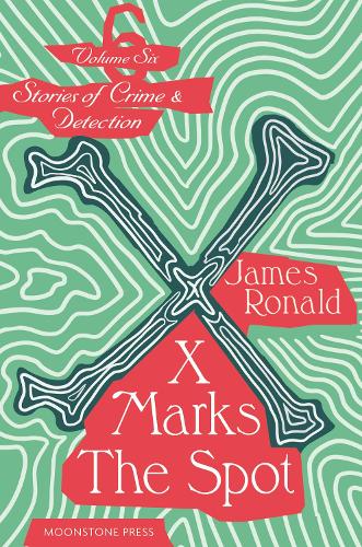 Бумажная книга «Cross Marks the Spot: Stories of Crime & Detection Vol 6», автор Джеймс Рональд - фото №1