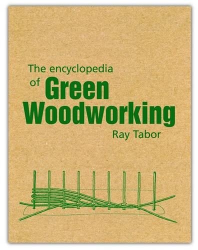 Паперова книга «The Encyclopedia of Green Woodworking», автор Реймонд Тейбор - фото №1