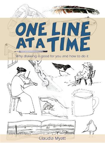 Бумажная книга «One Line At a Time: Why Drawing is Good for you and How to Do It?», автор Клаудия Майатт - фото №1