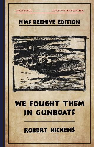 Паперова книга «We Fought  Them in Gunboats: HMS Beehive edition», автор Роберт Хіченс - фото №1