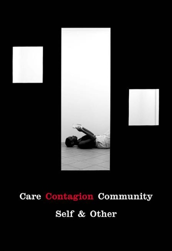Бумажная книга «Care | Contagion | Community: Self & Other», авторов Энн Макнилл, Энтони Дауни, Бинди Вора, Кэмпбелл Икс, Дэйв Льюис, Красимира Буцева, Лола Янг, Лорен Ханси Гордон, Марк Сили, Раймонд Антробус, Рене Муссаи, Суша Джансари, Тарини Малик - фото №1