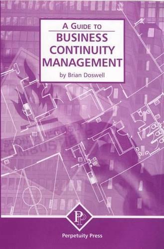 Бумажная книга «Business Continuity Management (A Guide to)», автор Б. Досвелл - фото №1