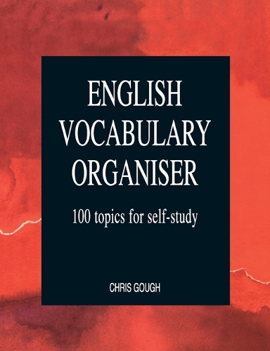 Бумажная книга «English Vocabulary Organiser: 100 Topics for Self Study», автор Крис Гаф - фото №1