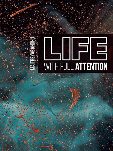 Paper book «Life with Full Attention: A Practical Course in Mindfulness», author Maitreyabandhu - фото №1