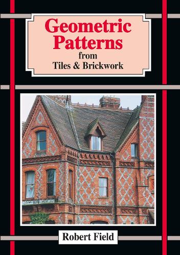 Бумажная книга «Geometric Patterns from Tiles and Brickwork», автор Роберт Филд - фото №1