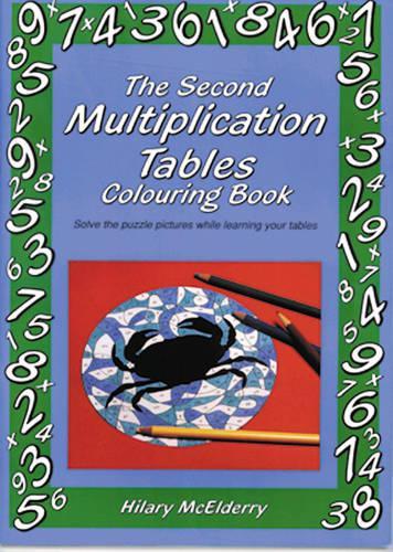 Бумажная книга «The Second Multiplication Tables Colouring Book: Solve the Puzzle Pictures While Learning Your Tables», автор Хилари Макєлдерри - фото №1