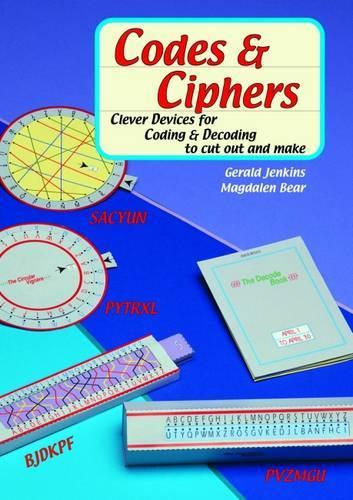 Бумажная книга «Codes and Ciphers: Clever Devices for Coding and Decoding to Cut Out and Make», авторов Джеральд Дженкинс, Магдален Беар - фото №1