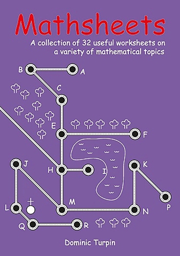 Бумажная книга «Mathsheets: A Collection of 32 Useful Worksheets on a Variety of Mathematical Topics», автор Доминик Турпин - фото №1