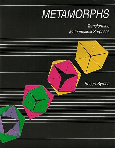 Бумажная книга «Metamorphs: Transforming Mathematical Surprises», автор Роберт Бирнс - фото №1