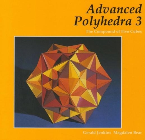 Паперова книга «Advanced Polyhedra 3: The Compound of Five Cubes», авторів Джеральд Дженкінс, Магдалена Беар - фото №1